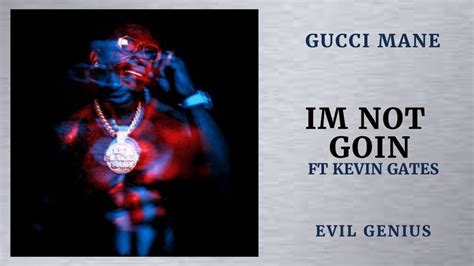 im not goin gucci|Gucci mane YouTube video.